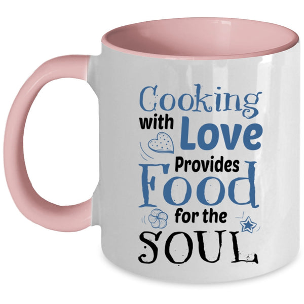 Provides For The Soul Coffee Mug, Cooking With Love Accent Mug