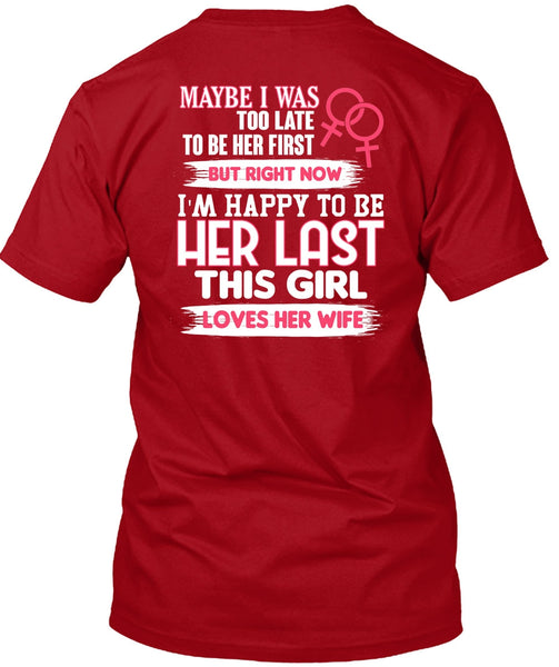 This Girl Loves Her Wife T Shirt, I'm Happy T Shirt
