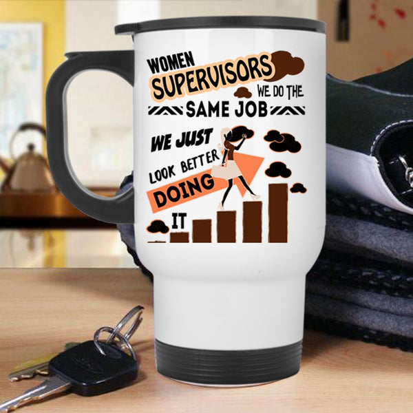 Funny Gift For My Wife Travel Mug, Women Supervisors Mug