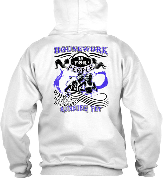 Housework Is For People T Shirt, I Love Running T Shirt