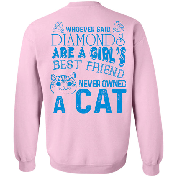 My Favorite T Shirt, Diamonds Are A Girl's Best Friend Never Owned A Cat Sweatshirt