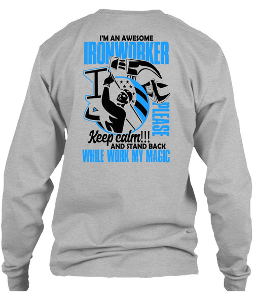 I'm An Awesome Ironworker T Shirt, I Love Ironworker T Shirt
