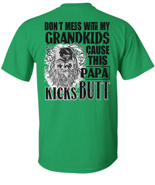 Don't Mess With My Grandkids T Shirt, I Love Papa T Shirt