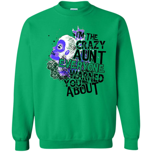 Coolest Aunt T Shirt, I'm The Crazy Aunt Sweatshirt