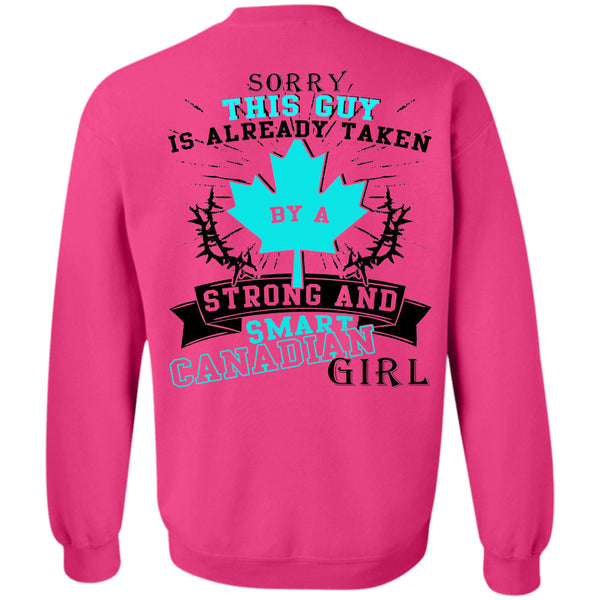 Being A Lady T Shirt, This Guy Is Already Taken By A Smart Canadian Girl Sweatshirt