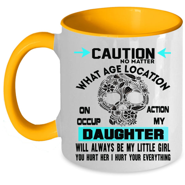 Family Coffee Mug, My Daughter Will Always Be My Little Girl Accent Mug