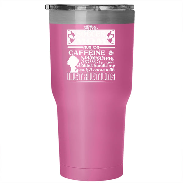 This Soccer Mom Run On Caffeine Tumbler 30 oz Stainless Steel, Funny Soccer Mom Travel Mug