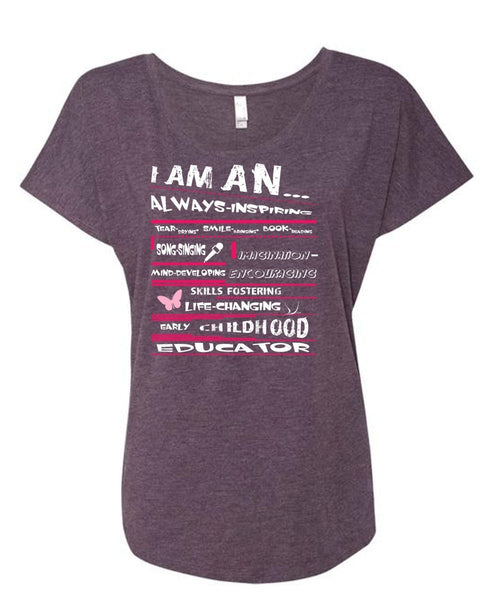 Skills Fostering Life Changing Early Childhood Educator T Shirt, My Job T Shirt (Ladies' Triblend Dolman Sleeve)