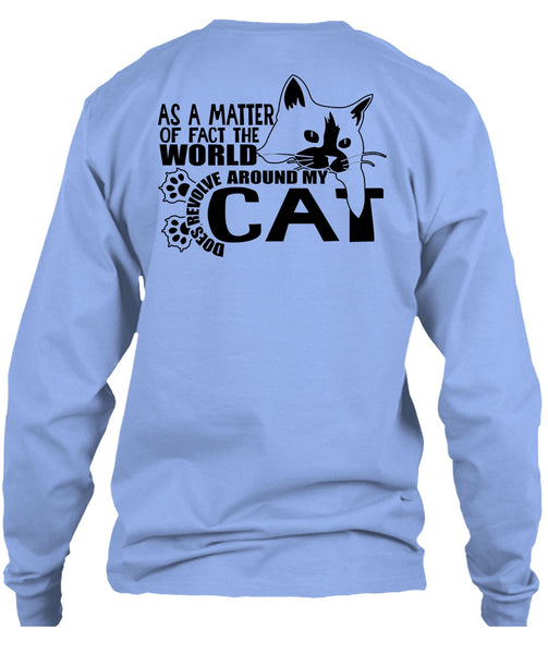 World Does Revolve Around My Cat T Shirt, I Love Cat T Shirt