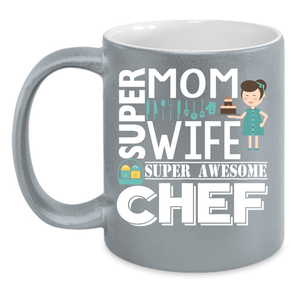 Cool Mom Cup, Beautiful Wife Mug, Awesome Chef Cup