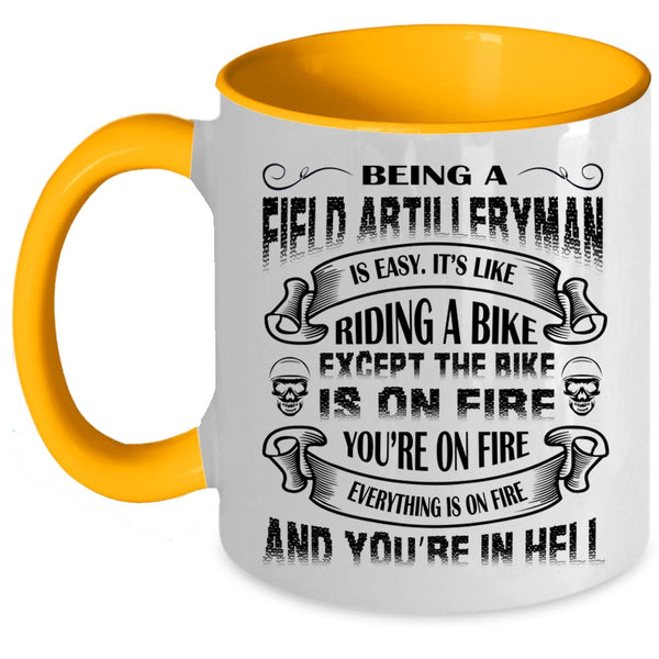 Being A Field Artilleryman Is Easy Mug, Ride A Bike Cup