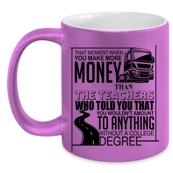 Funny Truckers Coffee Mug, Teachers Accent Mug