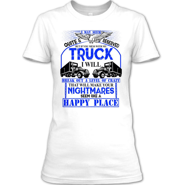 Mess With My Truck T Shirt, Coolest Truck Driver T Shirt