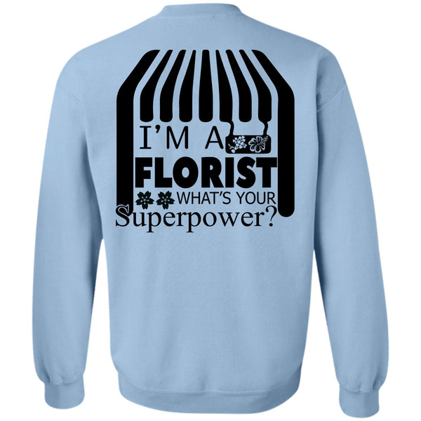 Being A Florist T Shirt, I'm A Florist Sweatshirt