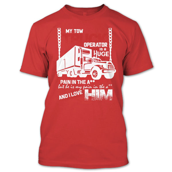 My Tow Truck Operator T Shirt, I Love Him T Shirt