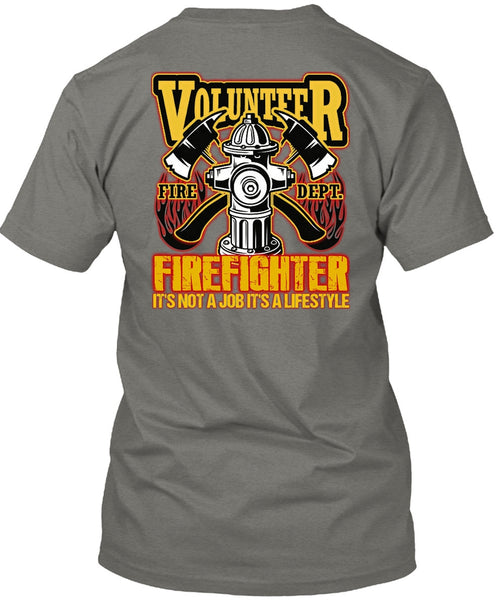 Volunteer Firefighter T Shirt, Being A Firefighter T Shirt