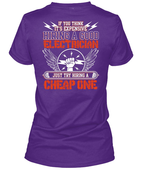 Hiring A Good Electrician T Shirt, Hiring A Cheap One T Shirt