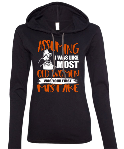 I Was Like Most Old Women T Shirt, Being A Knitter T Shirt (Anvil Ladies Ringspun Hooded)