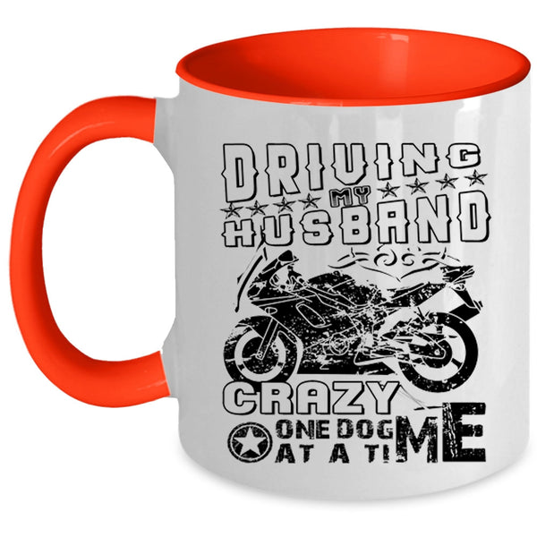 Funny Coffee Mug, Driving My Husband Crazy  One Dog At A Time Accent Mug