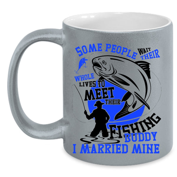 I Married My Fishing Buddy Coffee Mug, Their Fishing Buddy Accent Mug