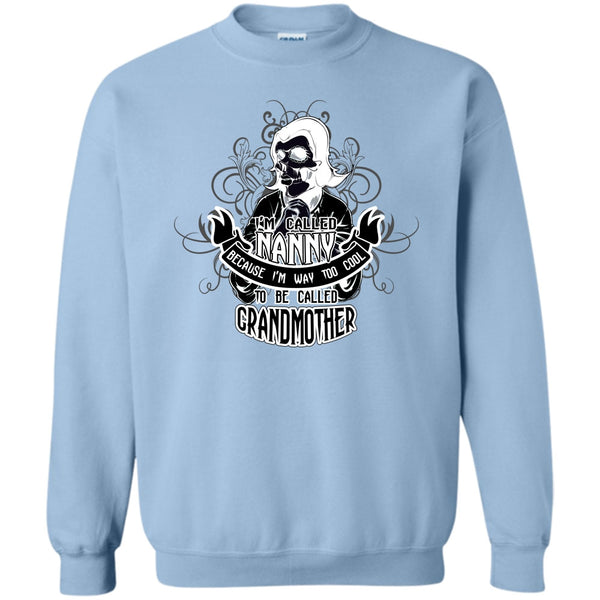 Coolest Grandmother T Shirt, I Called Nanny Sweatshirt