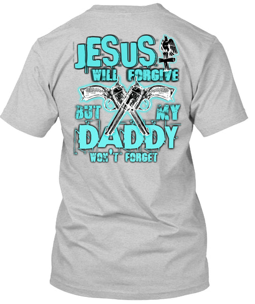 Jesus Will Forgive T Shirt, I Love Hunting T Shirt