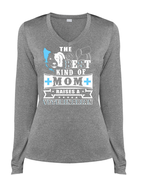 The Best Kind Of Mom Raises A Veterinarian T Shirt, I Love My Dog T Shirt, Cool Shirt (Ladies LS Heather V-Neck)