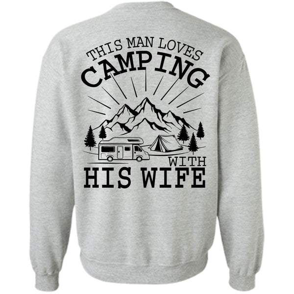 Being A Camper T Shirt, This Man Loves Camping With His Wife Sweatshirt