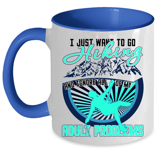 I Love Hiking Coffee Mug, I Just Want To Go Hiking Accent Mug