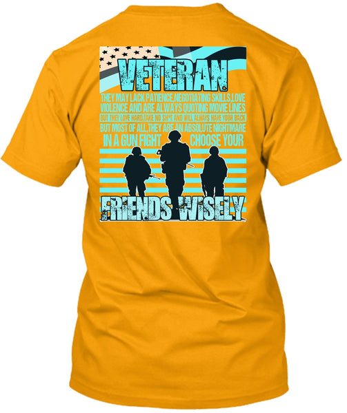 Friends Wisely T Shirt, I Love Veteran T Shirt