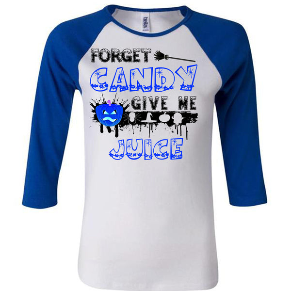 Forget Candy Give Me Juice T Shirt, Wait For Halloween T Shirt, Awesome T-Shirts