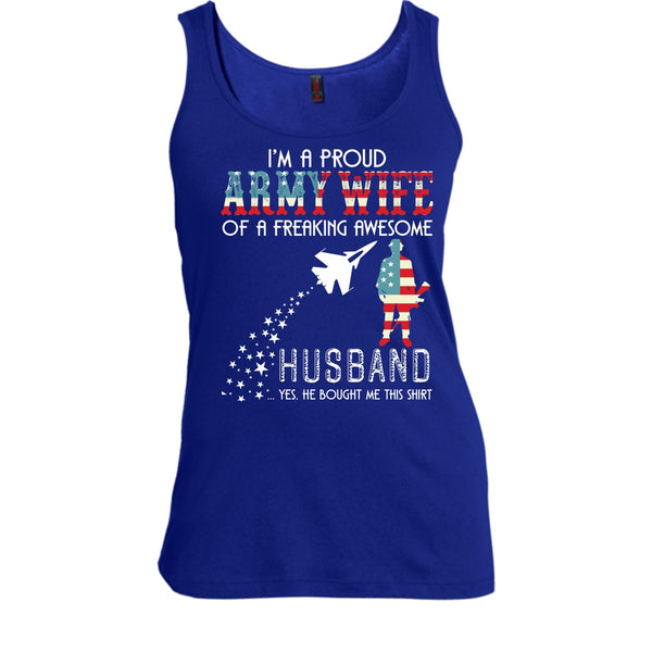 I'm A Proud Army Wife T Shirt, Freaking Awesome Husband T Shirt, Cool T Shirt