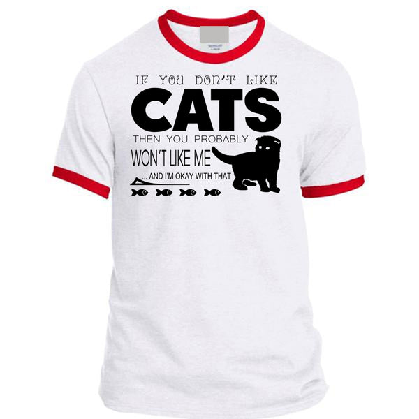 If You Don't Like Cats Then You Probably Won't Like Me T Shirt, My Favorite T Shirt