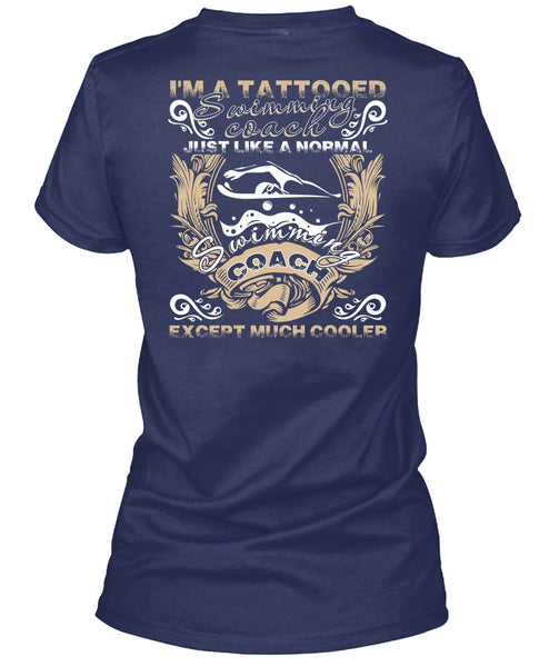 I'm A Tattooed Swimming Coach T Shirt, Being A Swimmer T Shirt