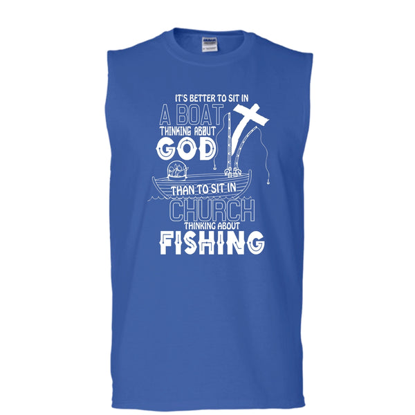 It's Better To Sit In A Boat T Shirt, Thinking About Fishing T Shirt, Cool T Shirt (Men's Cotton Sleeveless)