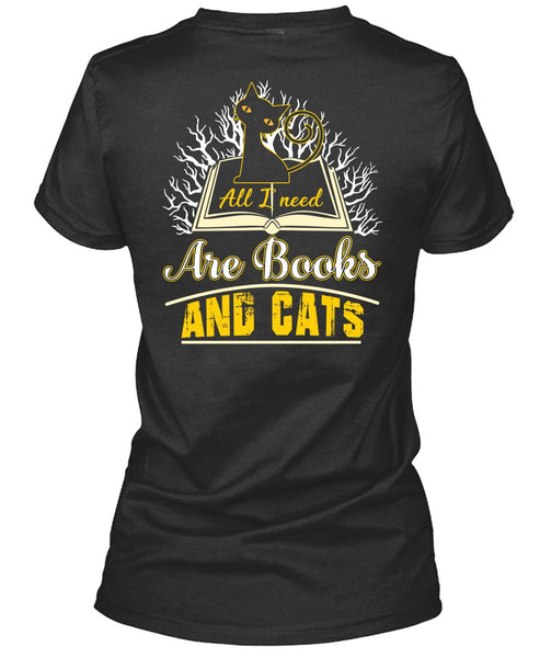 All I Need Are Books And Cats T Shirt, Being A Reader T Shirt