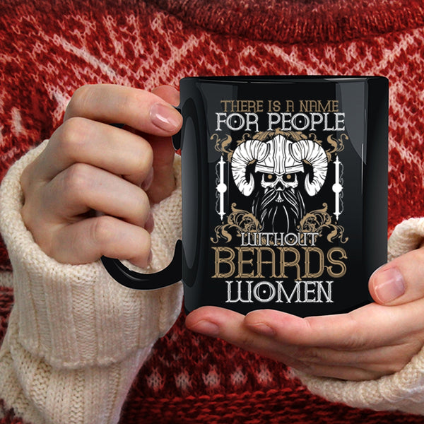 There Is A Name For People With Out Beards Coffee Mug, Cool Bearded Coffee Cup
