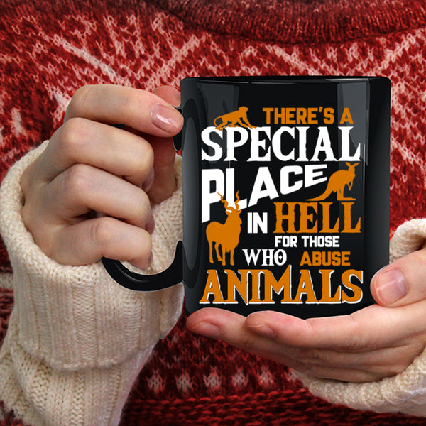 There's A Special Place Coffee Mug, Abuse Animals Coffee Cup