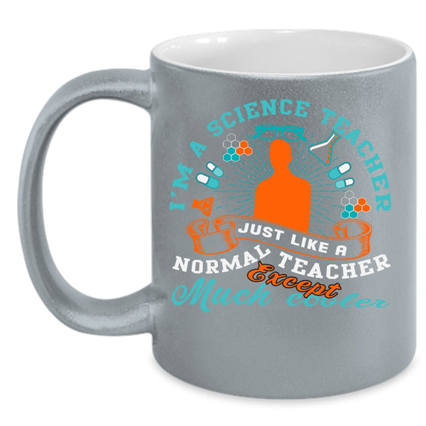 I'm A Science Teacher Coffee Mug, Awesome Teacher Coffee Cup