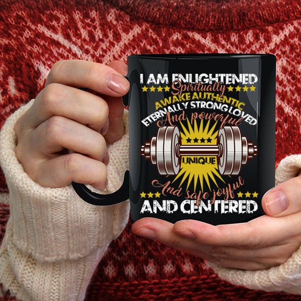 I Am Enlightened Coffee Mug, Cool Weightlifting  Coffee Cup