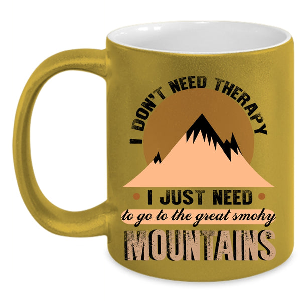 Outdoor Coffee Mug, I Just Need To Go To The Smoky Mountains Accent Mug