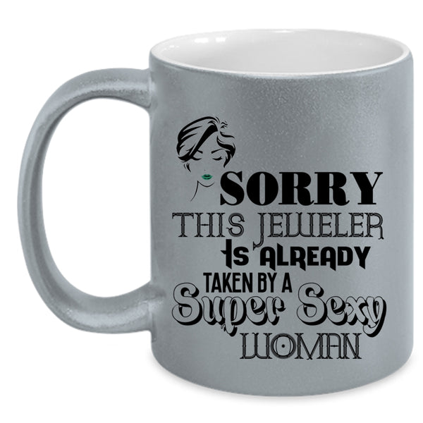 Jeweler's Wife Coffee Mug, This Jeweler Is Already Taken By A Woman Accent Mug