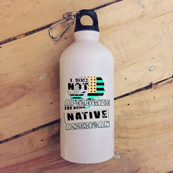 I Will Not Apologize For Being Native American 20 oz Stainless Steel Bottle,Cool Flag Outdoor Sports Water Bottle