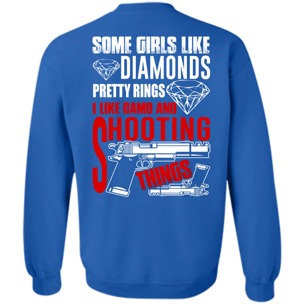 Some Girls Like Diamonds T Shirt, I Love Gun Sweatshirt