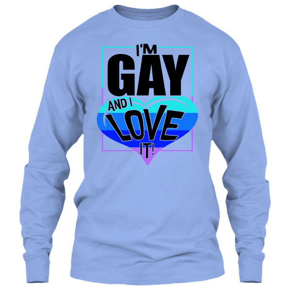 I'm Gay And I Love It T Shirt, Gift For Gay T Shirt