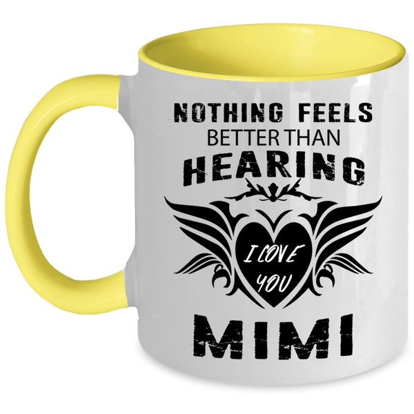 Cute Gift For Grandkids Coffee Mug, I Love You Mimi Accent Mug