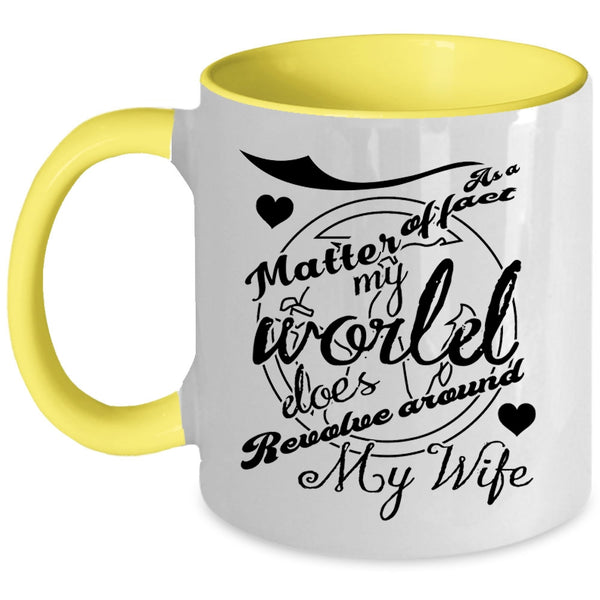 Married Coffee Mug, My World Does Revolve Around My Wife Accent Mug