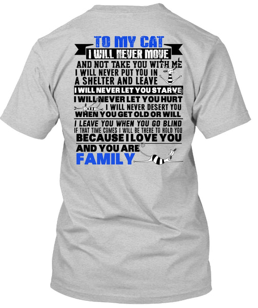 To My Cat I Will Never Move T Shirt, I Love My Cat T Shirt