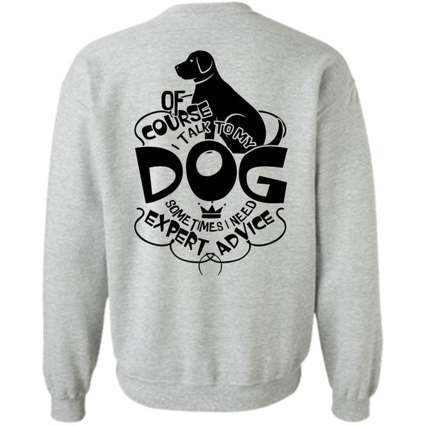 I Love Dog T Shirt, I Talk To My Dog Sweatshirt