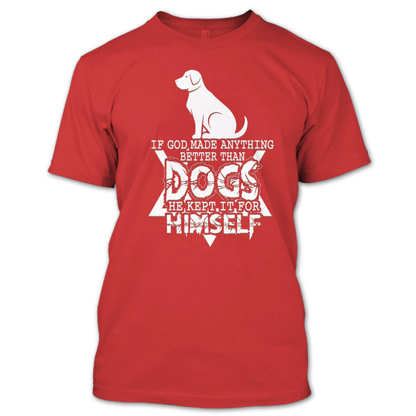 Better Than Dog T Shirt, Coolest Dog T Shirt